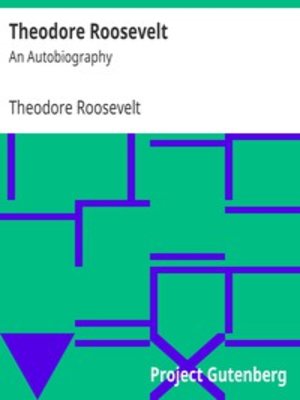 cover image of Theodore Roosevelt: An Autobiography by Theodore Roosevelt